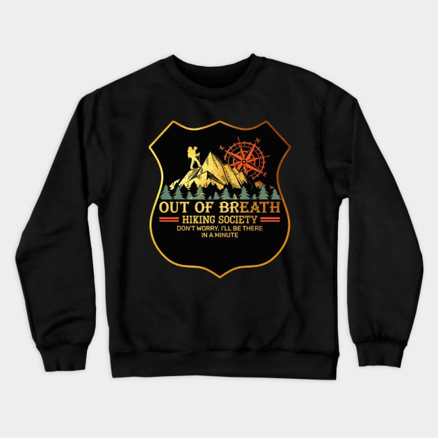 out of breath hiking society trails mountains national parks hike Crewneck Sweatshirt by masterpiecesai